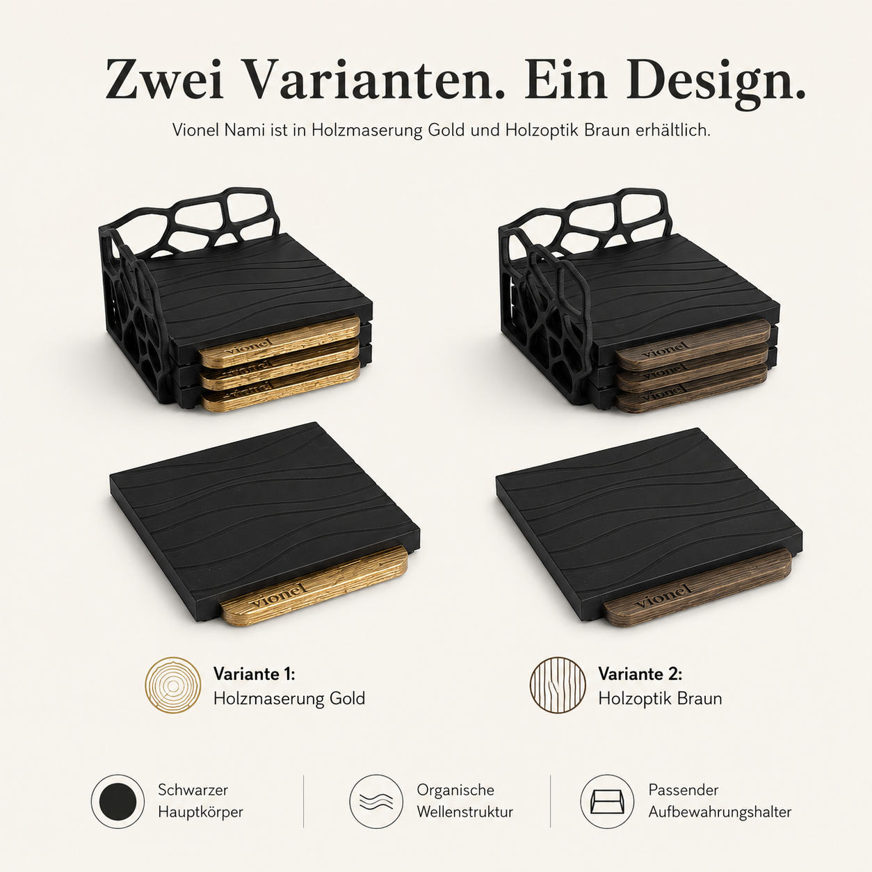 Vionel Nami in Holzoptik Braun und Holzmaserung Gold im Variantenvergleich.
